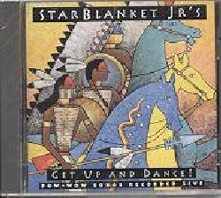 STARBLANKET JR :  GET UP AND DANCE!  (CANYON)

Uno dei pi acclamati gruppi vocali fra i Nativi americani originario della regione Cree.