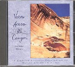 VARIOUS :  VOICES ACROSS THE CANYON 3  (CANYON)

Un sampler per focalizzare l'attenzione sulle migliori registrazioni tratte dalle pi recenti emissioni dell'etichetta che da quasi 50 anni dedica la sua attivit alla documentazione della ricca tradizione musicale dei Nativi americani. Eccellente punto di partenza per approfondire la conoscenza delle melodie di flauto, della musica pow-wow e di quella utilizzata per la sacra cerimonia del peyote. Con R. Carlos Nakai, Primeaux & Mike, Judy Trejo, the Redhouse Family, Clan/destine, Red Tail Chasing Hawks, Jay Begaye, Black Lodge Singers e il William Eaton Ensemble.