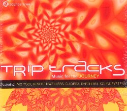 VARIOUS :  TRIP TRACKS - MUSIC FOR THE JOURNEY  (SOUNDS TRUE)

Trip Tracks - Music for the Journey  puro carburante elettronico transglobal per affrontare qualsiasi tipo di viaggio, sia esso fatto con la mente o con il corpo. Casa Sounds True propone dieci tracce ipnotiche create ed interpretate da apprezzati musicisti tra i quali Mc Yogi, Maneesh De Moor, Cheb i Sabbah, Dj Drez, Prem Joshua, la formazione Desert Dwellers e tanti altri ancora. Album ideale per accompagnare la pratica dello yoga o la danza estatica, Trip Tracks - Music for the Journey  una fresca e leggera colonna sonora per rendere pi piacevole il nostro viaggio sul pianeta terra.