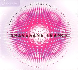 VARIOUS :  SHAVASANA TRANCE - CHILL MUSIC FOR DEEP YOGA RELAXATION  (SOUNDS TRUE)

Shavasana o Savasana, ossia posizione del cadavere,  una asana (posizione) molto usata per concludere una sessione di yoga. Consiste nel distendersi a terra con braccia e gambe leggermente divaricate e gli occhi chiusi, disposti ad accettare labbraccio benefico di madre terra che allontana tensioni e preoccupazioni che minano la nostra salute psicofisica. Shavasana Trance  Chill Music for Deep Yoga Relaxation  unevocativa raccolta composta di 11 splendidi brani rilassanti, interpretati da alcuni dei migliori artisti del panorama musicale dedicato alluniverso dello yoga come Stevin McNamara, Mc Yogi, Eccodek, Desert Dwelleres, Dj Drez, Sinepearl, Adham Shaikh & Dj Taz Rashid ed altri ancora. Disegnato per trasmettere calma interiore e forza spirituale, Shavasana Trance  Chill Music for Deep Yoga Relaxation  unottima colonna sonora per accompagnare pratiche come movimento estatico, massaggio, yoga o anche semplicemente per rilassarsi dopo una giornata di duro lavoro.