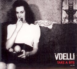 VDELLI :  TAKE A BITE  (JAZZHAUS)

