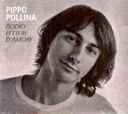 POLLINA PIPPO :  DODICI LETTERE D'AMORE  (JAZZHAUS)

Dodici lettere damore  il quinto album di Pippo Pollina ed  sicuramente uno dei dischi pi belli e riusciti del talentuoso cantautore siciliano che in questa occasione ha coinvolto molti suoi eccellenti colleghi. La canzone Leo ad esempio  stata scritta da Pollina in collaborazione con il cantautore francese Georges Moustaki ed uno splendido tributo ad uno dei massimi artisti francesi, Leo Ferr, scomparso nel 1993, due anni prima che lalbum di Pollina fosse pubblicato. A Dodici lettere damore  seguita una lunga tourne che ha portato il cantautore in Francia ed Egitto dove ha suonato anche con Jos Feliciano ed Angelo Branduardi.