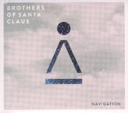 BROTHERS OF SANTA CLAUS :  NAVIGATION  (JAZZHAUS)

