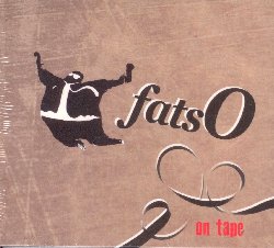 FATSO :  ON TAPE  (JAZZHAUS)

