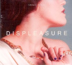 FERRI SARAH :  DISPLEASURE  (JAZZHAUS)

