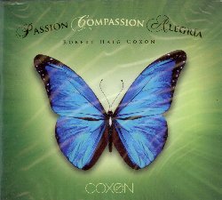 COXON ROBERT HAIG :  PASSION COMPASSION ALEGRIA  (RHC)

Robert Haig Coxon  nato a Montreal, in Canada, e si  fatto conoscere dal pubblico attraverso i suoi paesaggi sonori rilassanti e di rara bellezza. La sua nuova creazione, Passion Compassion Alegria, non smentisce la straordinaria sensibilit artistica ed umana del musicista canadese che, per mezzo della musica, invia all'ascoltatore un messaggio di grande profondit: solo attraverso la passione per la vita, la compassione verso se stessi e gli altri e grazie alla gioia che proviene dalle piccole cose,  possibile riconnettersi con la frequenza benefica dell'amore. Con una strumentazione che comprende il pianoforte suonato dallo stesso Coxon, oltre a violino, contrabbasso e percussioni, Passion Compassion Alegria  un album incantevole che trasmette pace interiore e serenit, la colonna sonora ideale per accompagnare terapie olistiche come rilassamento, massaggio, reiki e yoga.