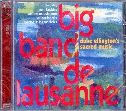 BIG BAND DE AUSANNE :  DUKE ELLINGTON'S SACRED MUSIC  (TCB - MONTREUX JAZZ)

