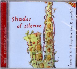 DE RIBAUPIERRE FRANCOIS :  SHADES OF SILENCE  (TCB - MONTREUX JAZZ)

