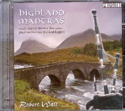 WATT ROBERT :  HIGHLAND MANTRAS  (POLYGLOBE)

Robert Watt  un musicista che gi all'et di soli 7 anni aveva una grande passione per la cornamusa scozzese, un amore che oggi lo ha fatto diventare uno dei migliori interpreti al mondo di questo suggestivo strumento. La bellezza della 'Great Highland bagpipe' (cornamusa scozzese)  data dalle sue particolari sonorit che riescono ad esprimere un grande variet di sfumature, riuscendo ad esprimere contemporaneamente sentimenti tra loro diversi che vanno dalla gioia pi spensierata alla tristezza pi malinconica. Highland Mantras non propone tradizionali melodie per cornamusa, quanto piuttosto le uniche interpretazioni di Rbert Watt di motivi musicali, pensieri ed emozioni. Highland Mantras  un album di musica mistica per sognare e lasciare la fantasia libera di volare lontano.