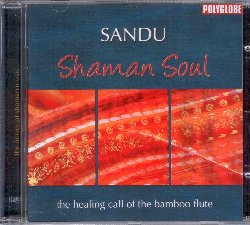 SANDU :  SHAMAN SOUL - THE HEALING CALL OF THE BAMBOO FLUTE  (POLYGLOBE)

Austriaco di nascita, Sandu ha girato il mondo alla scoperta delle tradizioni musicali dei vari popoli della terra. Shaman Soul - The Healing Call of the Bamboo Flute propone le suggestive melodie del flauto in bamb, ispirate da antichi canti sciamanici provenienti da ogni angolo della terra. Le note del flauto in bamb invitano l'ascoltatore ad intraprendere un viaggio in se stesso alla scoperta di splendidi paesaggi interiori rimasti ancora inesplorati. Shaman Soul - The Healing Call of the Bamboo Flute, evocando i benefici poteri dei nostri antenati, ha la forza di raggiungere il cuore di chi ascolta per donargli la libert interiore necessaria per spingersi il pi vicino possibile all'idea che ha di se stesso.