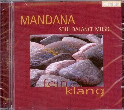 FEINKLANG :  MANDANA - SOUL BALANCE MUSIC  (POLYGLOBE)

La musica  l'anima dell'universo e una bella melodia pu far sentire bene chi la ascolta. Il duo Feinklang, composto da Brigitte Pfurtscheller e Wolfram Wieser, propone Mandana - Soul Balance Music, album composto da 7 splendidi brani caratterizzati da un ammaliante gusto orientale. Le melodie uniscono le note di flauti, chitarra, oud, koto e sansula insieme al canto armonico, trasformando questo album in un'esperienza di ascolto veramente speciale. Mandana - Soul Balance Music  un sottofondo ideale per la meditazione ed il rilassamento o per pratiche terapeutiche che hanno bisogno di un accompagnamento sonoro delicato e molto calmante.