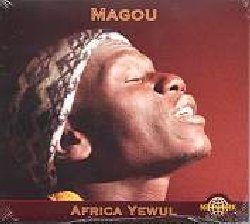 MAGOU & DAKAR TRANSIT :  AFRICA YEWUL  (NETWORK)

Dopo aver degnamente celebrato i 25 anni di attivit con i due splendidi volumi di Golden Afrique, riconosciuti da molte riviste internazionali le migliori produzioni del 2005 dedicate alla musica africana, casa Network propone un nuovo gioiello che non mancher di stupire gli amanti delle sonorit del continente nero. Ascoltare l'intensa voce di Magou per la prima volta lascia letteralmente senza fiato e le sue ballate struggenti, come l'appassionata Goree, fanno brillare gli occhi anche al pi fine ed esperto intenditore di musica afro. In Africa Yewul ('svegliati Africa'), il senegalese Magou  accompagnato dalla sua Dakar Transit, composta dal chitarrista Baye Diop, dai percussionisti Dr. Ada e Samson Gassama e dal virtuoso interprete della kora Tata Dindin.