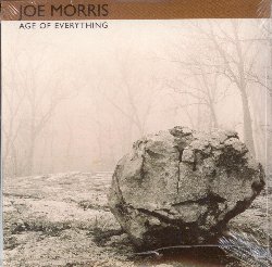 MORRIS JOE :  AGE OF EVERYTHING  (RITI)

