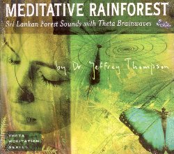 THOMPSON JEFFREY :  MEDITATIVE RAINFOREST - SRI LANKAN FOREST SOUNDS WITH THETA BRAINWAVES  (RELAXATION COMPANY)

Il Dott. Jeffrey Thompson ha iniziato a studiare il suono ed i suoi effetti su corpo e mente nel lontano 1981 nel suo istituto di medicina olistica in Virginia: dopo anni di ricerche lo studioso  arrivato alla conclusione che il suono pu interagire con le onde del cervello, favorendo stati di profonda meditazione. Seguendo questo principio, Thompson ha creato Meditative Rainforest  Sri Lankan Forest Sounds with Theta Brainwaves, album che unisce splendidi suoni naturali ed onde theta, onde a bassa frequenza che bloccano lattivit beta della mente, ossia quella cosciente, favorendo un livello superiore di consapevolezza e trasformando la persona in un essere pi ricettivo ed intuitivo. Meditative Rainforest  Sri Lankan Forest Sounds with Theta Brainwaves regala allascoltatore le meravigliose sonorit della lussureggiante foresta pluviale di Sinharaja, in Sri Lanka, che comprendono una suggestiva sinfonia creata dai tanti insetti notturni, il gracidare discreto di rane in lontananza ed il gocciolare costante della pioggia da una foglia allaltra. Leffetto finale  emozionante e rilassante: lascoltatore pu sperimentare la vera quiete interiore che si vive nel mettersi in connessione con il ritmo primordiale di madre terra.