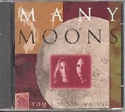 WASINGER TOM :  MANY MOONS  (SILVER WAVE)

Many Moons ovvero la luna  diversa in base alla localit dove viviamo: melodie commoventi, sensuali e toccanti in quattro lingue, rispettivamente provenienti da altrettante tradizioni musicali.