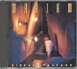 MARIAM :  NIGHTS OF PASSAGE  (SILVER WAVE)

Mariam viaggia attraverso le ritmiche e melodiche esplorazioni dei riti iniziatici di tutto il mondo componendo musiche in cui miscela influenze degli Indiani nativi, sonorit africane e musica gospel.