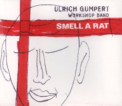 GUMPERT ULRICH :  SMELL A RAT  (JAZZWERKSTATT)

