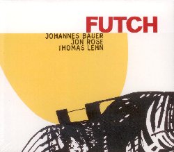 BAUER JOHANNES / ROSE JON / LEHN THOMAS :  FUTCH  (JAZZWERKSTATT)

