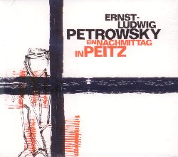 PETROVSKY ERNST-LUDWIG :  EIN NACHMITTAG IN PEITZ  (JAZZWERKSTATT)

