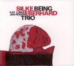 EBERHARD SILKE :  BEING  (JAZZWERKSTATT)

