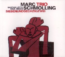 SCHMOLLING MARC :  SIEBENUNDSECHZIGZWEI  (JAZZWERKSTATT)

