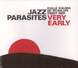 JAZZ PARASITES :  VERY EARLY  (JAZZWERKSTATT)

