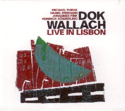 DOK WALLACH :  LIVE IN LISBON  (JAZZWERKSTATT)

