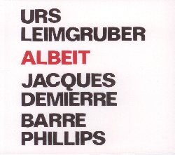 LEIMGRUBER URS / DEMIERRE JACQUES / PHILLIPS BARRE :  ALBEIT  (JAZZWERKSTATT)

