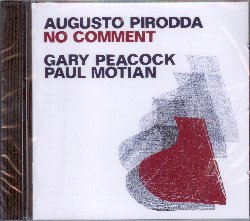 PIRODDA AUGUSTO / PEACOCK GARY / MOTIAN PAUL :  NO COMMENT  (JAZZWERKSTATT)

E' difficile da credere, ma No Comment - che rivede la luce su cd dopo alcuni anni di oblio -  solo il quinto album della discografia di Augusto Pirodda e questo perch probabilmente all'eccellente pianista sardo non interessa tanto la quantit, quanto la qualit delle sue pubblicazioni. Per questo suo progetto, No Comment, nell'aprile del 2009 Pirodda  andato a Brooklyn, New York, nei System Two Studios a registrare con il contrabbassista jazz americano Gary Peacock ed il batterista di origini armene Paul Motian (1931-2011). L'album si apre con il pezzo firmato da Peacock It Begins Like This... il cui titolo sembra alludere al fatto piuttosto insolito che No Comment  stato registrato in studio ancora mentre era in atto il soundcheck. Quello che colpisce  l'improvvisazione del trio: non c' esitazione, nessuna negoziazione delle gerarchie e ancora meno banalit. Appena inizia la musica, i tre musicisti si uniscono e formano il trio. Non si tratta di un processo spettacolare, situazioni come queste si svolgono ogni giorno negli studi di registrazione di tutto il mondo. Tuttavia la sintonia tra Pirodda, (pianoforte), Peacock (contrabbasso) e Motian (batteria)  davvero eccezionale. Di fronte a tanta eccellenza musicale  forse meglio tacere ed ascoltare No Comment.