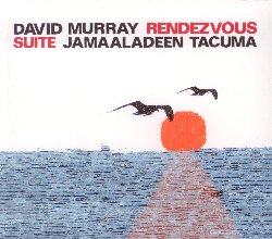 MURRAY DAVID / TACUMA JAMAALADEEN :  RENDEZVOUS SUITE  (JAZZWERKSTATT)

