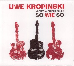 KROPINSKI UWE :  SO WIE SO  (JAZZWERKSTATT)

