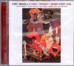 GRANELLI JERRY :  A SONG I THOUGHT I HEARD BUDDY SING  (ITM)

