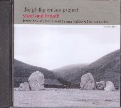 WILSON PHILLIP PROJECT :  STEEL AND BREATH  (NEW EDITION)

