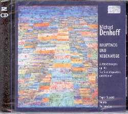 DENHOFF MICHAEL :  HAUPTWEG UND NEBENWEGE  (COL-LEGNO)

