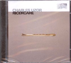 UZOR CHARLES :  RICERCARE  (COL-LEGNO)

