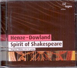 HENZE HANS WERNER / DOWLAND JOHN :  SPIRIT OF SHAKESPEARE  (COL-LEGNO)

