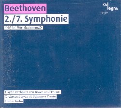 VAN BEETHOVEN LUDWIG :  SYMPHONIES 2 & 7  (COL-LEGNO)

