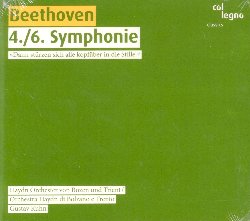 VAN BEETHOVEN LUDWIG :  SYMPHONIES 4 & 6  (COL-LEGNO)

