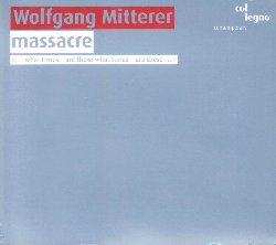 MITTERER WOLFGANG :  MASSACRE  (COL-LEGNO)

