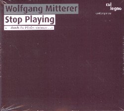 MITTERER WOLFGANG :  STOP PLAYING  (COL-LEGNO)

