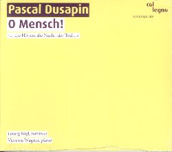 DUSAPIN PASCAL :  O MENSCH!  (COL-LEGNO)

