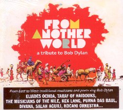 VARIOUS :  FROM ANOTHER WORLD - A TRIBUTE TO BOB DYLAN  (BUDA)

Queste versioni delle canzoni di Bob Dylan sono state scelte come tributo per il loro valore poetico, per l'umanit, la capacit profetica, per la loro tradizione e al tempo stesso per la loro natura innovativa. Artisti provenienti da tutto il mondo, di diverse culture etniche e tradizionali, dove la poesia e la musica continuano ad avere un significato sociale o rituale, hanno catturato, a modo loro, le implicazioni universali della prosa di Dylan. Soneros cubani, zingari provenienti dalla Romania, poeti del Rajasthan, Musicisti del Nilo, sufi persiani, tutti hanno scelto di ritrarre a modo loro, una canzone dal repertorio di Dylan il cui oggetto ha un particolare legame alla propria cultura. Da Eliades Ochoa ai Taraf de Haidouks, dai Musicisti del Nilo alla Kocani Orkestar e oltre. Testi inimitabili della canzoni di Dylan sono stati tradotti nella lingua della comunit locale di ogni artista e poi adattati per soddisfare i versi ed i modelli ritmici dello stile vocale e musicale. Alain Weber, produttore dell'album, ha lavorato duramente per vedere il lavoro terminato. Direttore di festival (Fez in Marocco, Les Orientales in Francia, World Sufi Spirit Festival in India), consulente per l'istituto francese Cit de la Musique a Parigi, fratello in spirito di numerosi musicisti gitani, Weber  uno dei migliori esperti dell'opera di Dylan . L'idea  maturata nella mia testa per molto tempo. Creare un collegamento tra la poesia di Dylan e la poesia tradizionale dell'Asia, del mondo arabo ma anche con quella dei trovadores cubani o degli aborigeni australiani. Uno dei pi grandi poeti, Bob Dylan  capito ben al di l delle culture, da persone molto diverse, ed in questo senso  veramente universale.