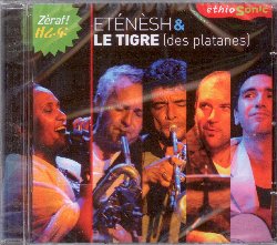 ETENESH & LE TIGRE :  ZERAF! (ETHIOSONIC)  (BUDA)

