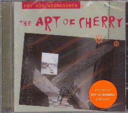 FAT KID WEDNESDAYS :  THE ART OF CHERRY  (NATO)

The Art of Cherry  una generosa riflessione sull'opera del trombettista americano Don Cherry, realizzata dai Fat Kid Wednesdays che sono Michael Lewis (sassofoni), Adam Linz (contrabbasso) e Jt Bates (percussioni), ai quali si uniscono per la parte vocale di alcuni brani Debbie Duncan, Carei Thomas e la formazione Halloween  Alaska. Il trio riprende classici del trombettista come Guinea, Art Deco, The Thing e Bamako Love ai quali aggiunge alcuni originali di Krystof Komeda, Johnny Dyani, Lou Reed, Jacques Thollot, Elli Medeiro e Francois Tusques. Il libretto di The Art of Cherry  stato realizzato dal fotografo Guy Le Querrec che propone alcuni suoi splendidi scatti da Africa, Cina, America e naturalmente alcuni che ritraggono momenti particolari della storia di Don Cherry.