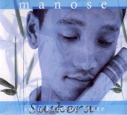 MANOSE :  SUSKERA - SOLO BAMBOO FLUTE  (WHITE SWAN)

Suskera - Solo Bamboo Flute del flautista nepalese Manose, da tempo stretto collaboratore di Deva Premal e Miten, offre le pure melodie del flauto in bamb, ideale sottofondo per praticare la meditazione. L'album di casa White Swan  composto da tre lunghi brani, ciascuno basato su una diversa scala indiana, in cui le protagoniste assolute sono le melodie del flauto suonato da Manose. Suskera - Solo Bamboo Flute ha lo straordinario potere di trasformare chi ascolta: sin dalle prime note la mente si calma e lo spirito, nutrendosi dell'energia sprigionata dalle melodie, viene rinvigorito e reso pi forte. Suskera - Solo Bamboo Flute  una pubblicazione imperdibile per gli amanti della musica classica dell'India settentrionale, ma anche per tutti i praticanti di yoga e per coloro che amano pratiche olistiche come il massaggio.