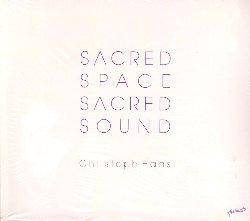 HAAS CHRISTOPH :  SACRED SPACE - SACRED SOUND  (ANIMATO)

