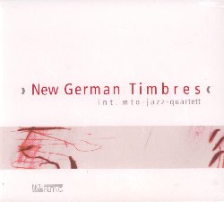 INT. MTO JAZZ QUARTETT :  NEW GERMAN TIMBRES  (NEUKLANG)

