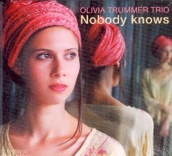 TRUMMER OLIVIA :  NOBODY KNOWS  (NEUKLANG)

