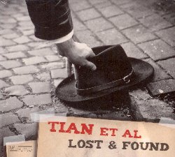 TIAN ET AL :  LOST & FOUND  (NEUKLANG)


