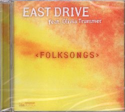EAST DRIVE / TRUMMER OLIVIA :  FOLKSONGS  (NEUKLANG)

